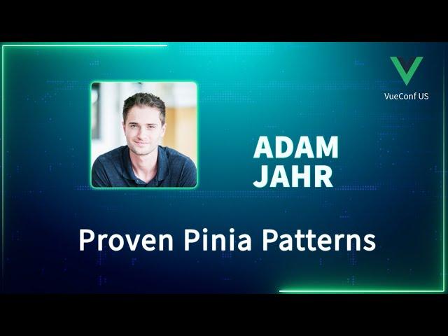 Proven Pinia Patterns - VueConf US 2023