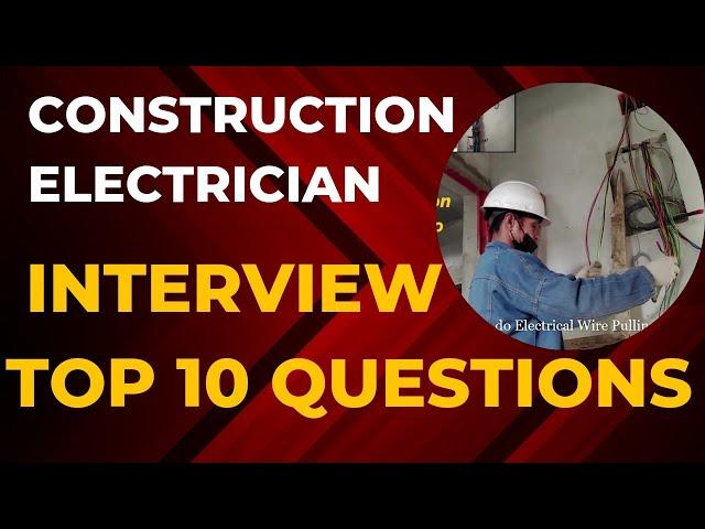 construction electrician interview top 10 questions  || electrical interview ! @KKtechnicalDubai