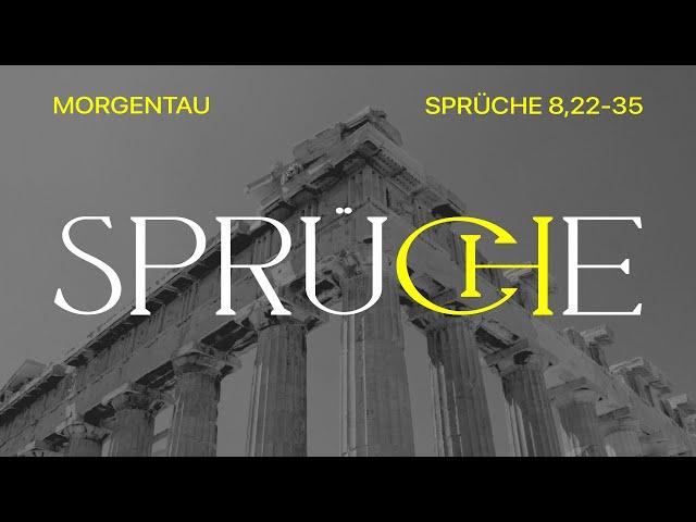 Die Weisheit und Jesus (Johannes 1,1) | DIE SPRÜCHE | Morgentau