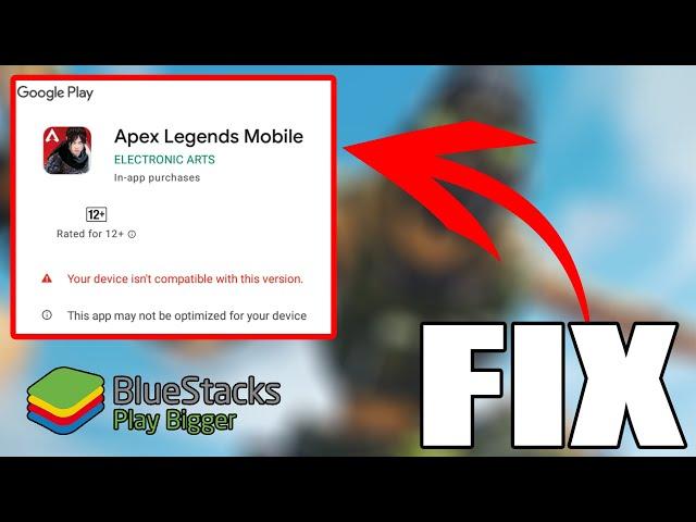 FIX-Device is not Compatible with this Version on BLUESTACKS | Apex Legends Mobile