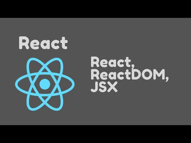 ReactJS Tutorial - 5 - React, ReactDOM, JSX