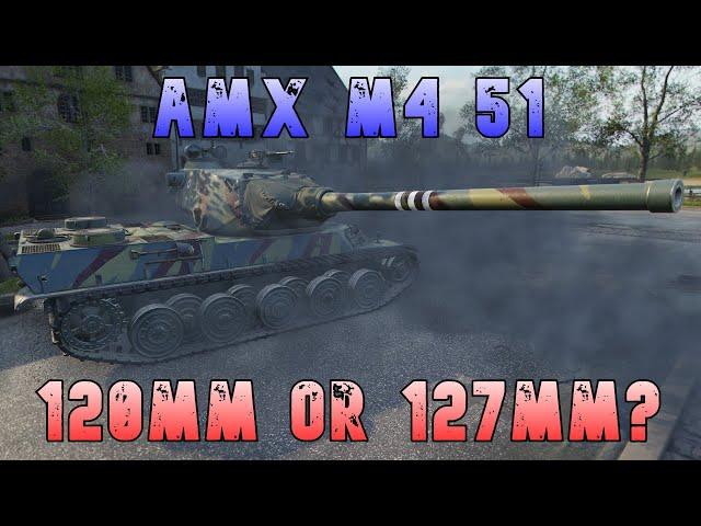 AMX M4 51 120mm or 127mm? ll Wot Console - World of Tanks Modern Armor