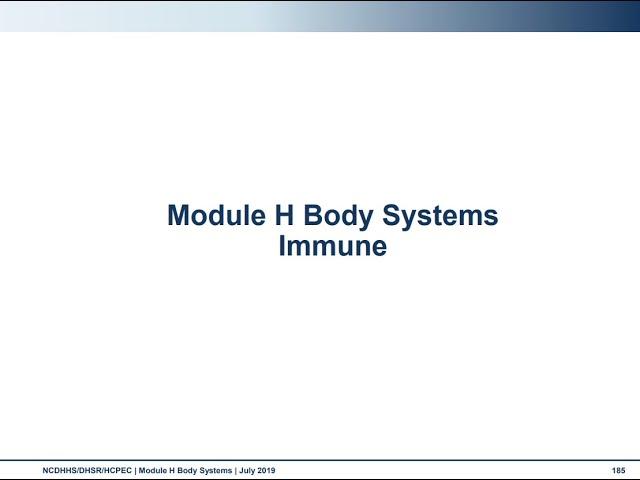 Module H: Body Systems - Immune