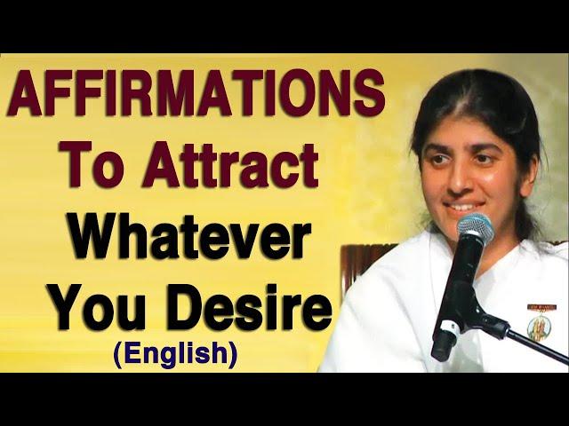 AFFIRMATIONS To Attract Whatever You Desire: BK Shivani at Silicon Valley (English)