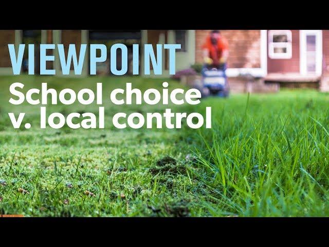 School choice v. local control | VIEWPOINT