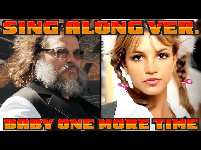 SING-ALONG VERSION - ...Baby One More Time (Tenacious D ft. Britney Spears)