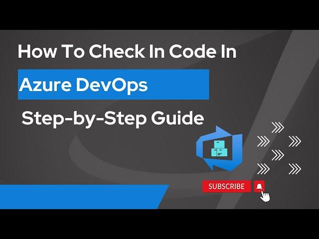 3. How To Check In Code In Azure DevOps | Azure DevOps | Step By Step Guide