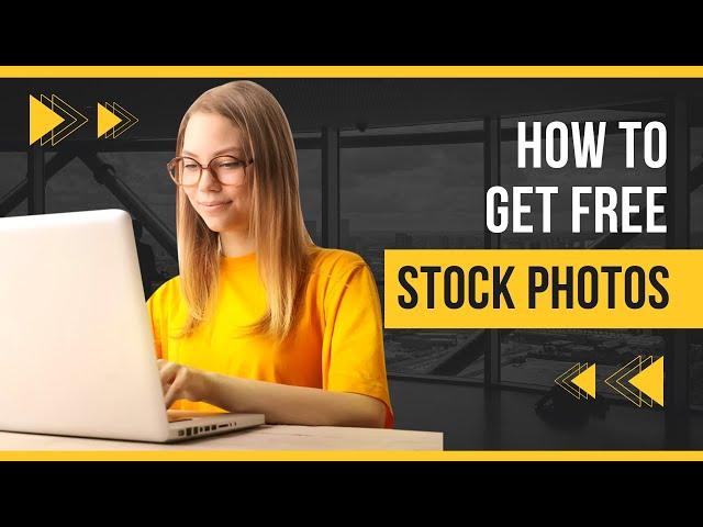 How to Get Free Stock Photos