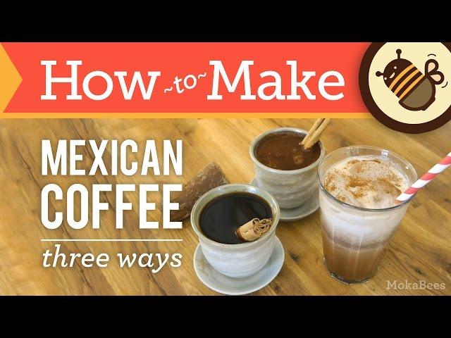 How to Make Mexican Coffee - Three Ways - Café de Olla Coffee Recipe (Spiced, Chocolate & Iced)