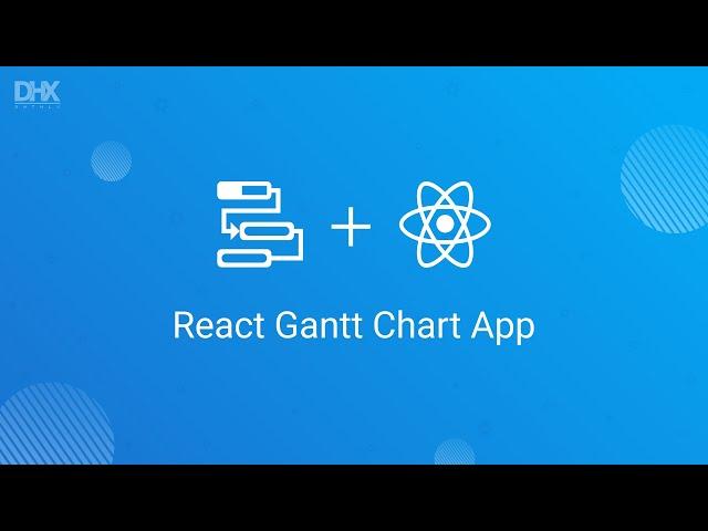 How to Create a React Gantt Chart App - DHTMLX Tutorial