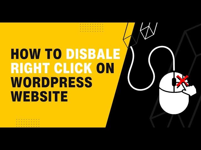 How to Disable Right Click On WordPress Website 2023