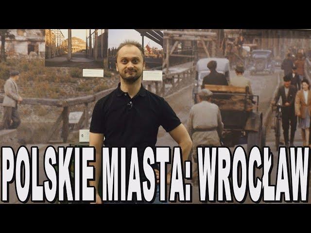 Polskie miasta: Wrocław. Historia Bez Cenzury