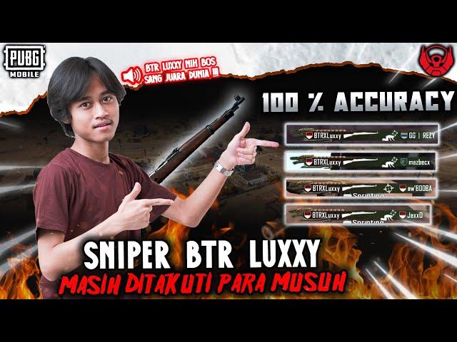 100% AKURASI KILL , SNIPER BTR LUXXY MASIH DI TAKUTI OLEH MUSUH YANG PUSH RANK !!!