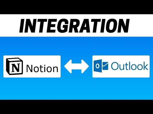 How to Integrate Notion with Microsoft Outlook