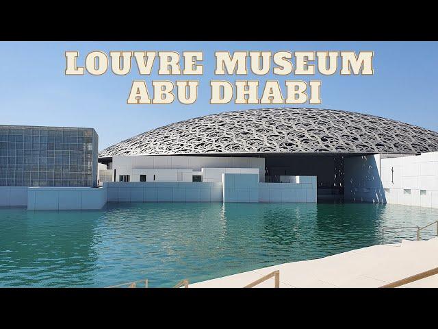 Louvre Museum Abu Dhabi | Happy Life Kabayan