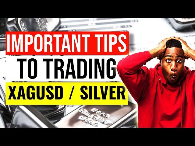Silver Trading: Essential Tips for trading XAGUSD / Silver - FOREX TRADING STRATEGIES