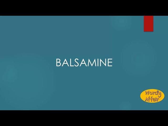 Balsamine Meaning