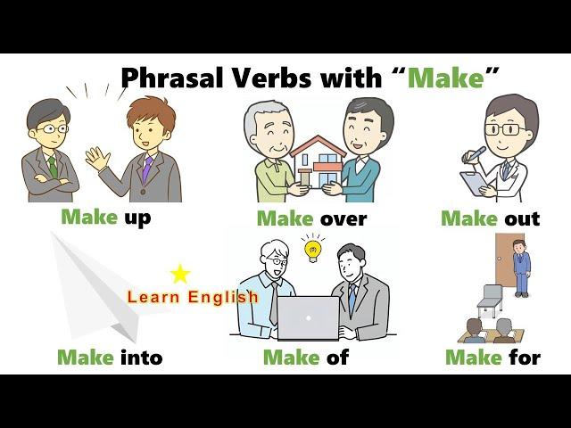 Phrasal Verbs with MAKE: Make up, Make out, Make off, Make over, Make after...