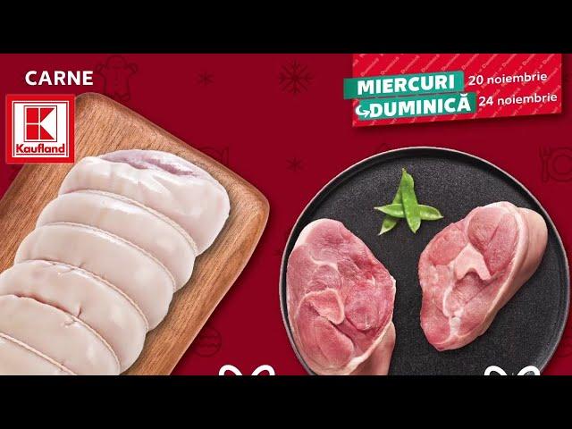 KAUFLAND OFERTA LA CARNE 20 NOIEMBRIE 2024/KAUFLAND/OFERTE KAUFLAND SAPTAMANA ASTA/OFERTE KAUFLAND20