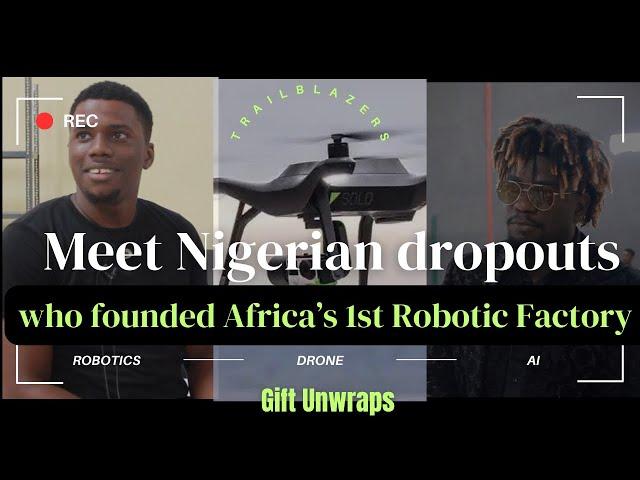 Meet Nigerian dropouts who founded Africa’s first Robotic Factory #ai #robotics #drone #Africa