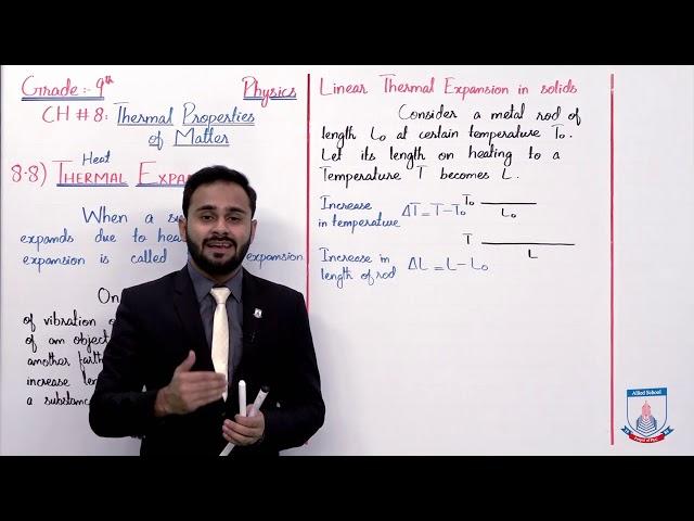 Class 9 - Physics - Chapter 8 - Lecture 8 - 8.8 Thermal Expansion (Linear) - Allied Schools