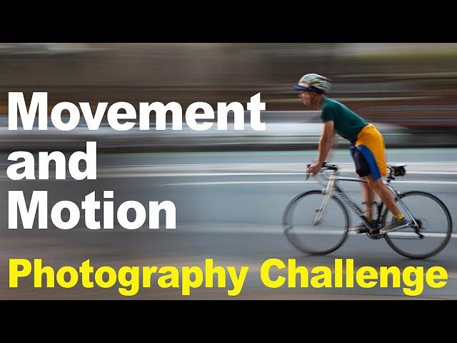 Photography Challenge # 12 - The movement challenge - How to capture cool movement & motion photos.
