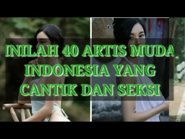 #artismudaindonesia #arttv 40 Artis Muda Indonesia Yang Cantik dan Seksi