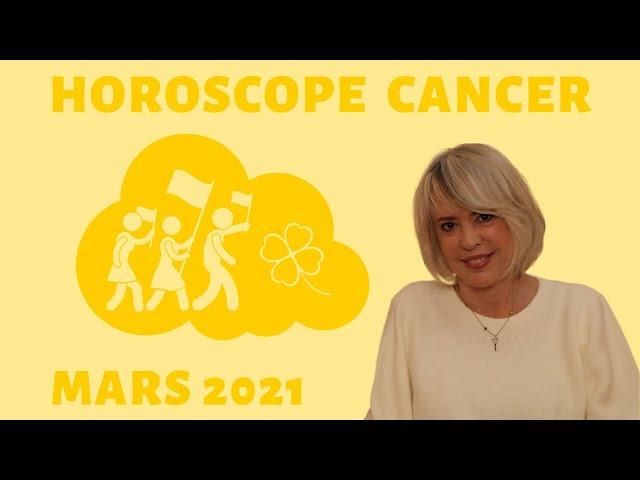 Horoscope Cancer ️, mars 2021 