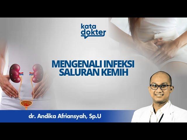 ANYANG-ANYANGAN? HATI-HATI DENGAN GEJALA INFEKSI SALURAN KEMIH l KATA DOKTER