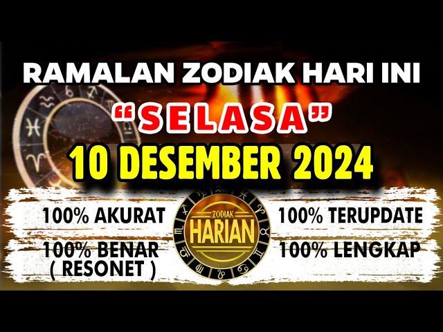 RAMALAN ZODIAK HARI INI SELASA 10 DESEMBER 2024 LENGKAP DAN AKURAT