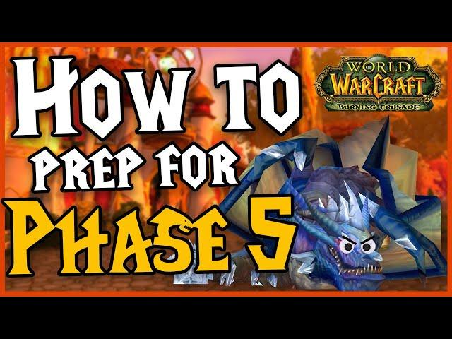 EVERYTHING you NEED for Phase 5 prep - WoW Classic TBC