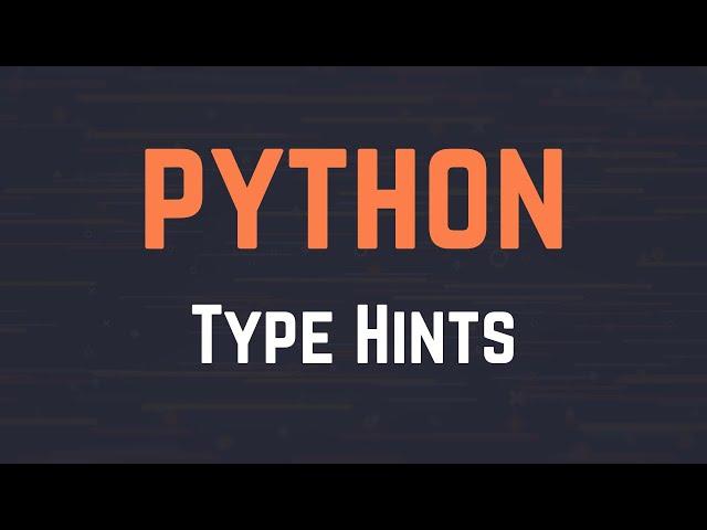 Type Hints in Python: What, Why, and How