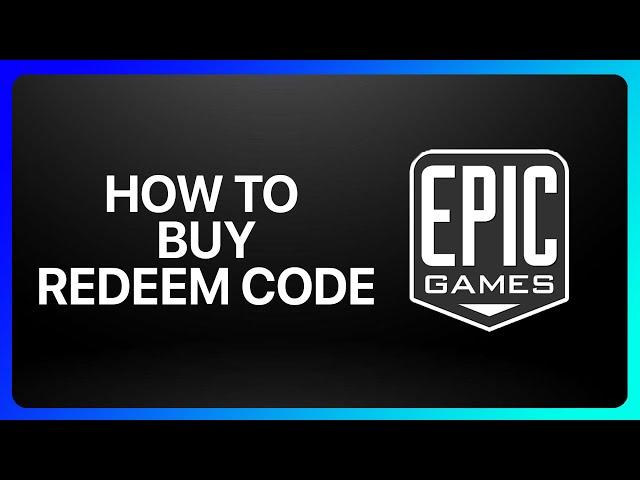 How To Buy Epic Games Redeem Code Tutorial