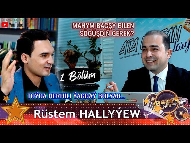 1 Bölüm. RÜSTEM HALLYÝEW BILEN SHOW:  ("Ata Watan Ýyldyzlary" show gepleşigi-2021)