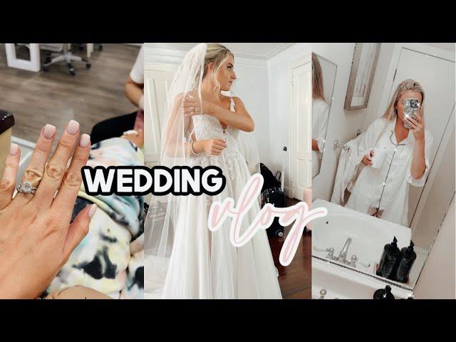 WEDDING WEEK VLOG | WEDDING PREP & DAY OF