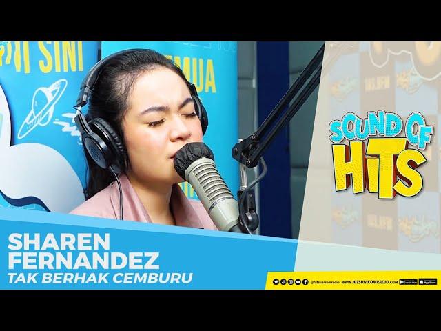 SHAREN FERNANDEZ - Tak Berhak Cemburu (Live at Hits Unikom Radio) | Sound of Hits