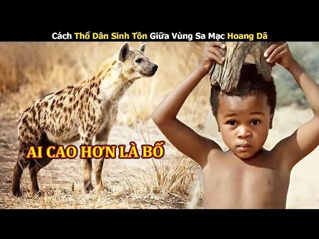 [Review Phim] Cách Thổ Dân Sinh Tồn Giữa Vùng Sa Mạc Hoang Dã | Trùm Phim Review