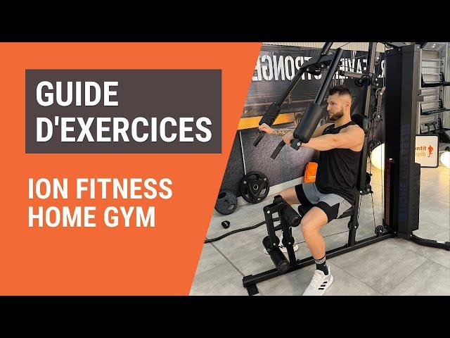 [GUIDE D'EXERCICES] ION FITNESS Home Gym