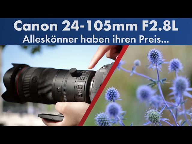 Kompromissloser Alleskönner | Canon RF 24-105mm F2.8L IS im Test [Deutsch]