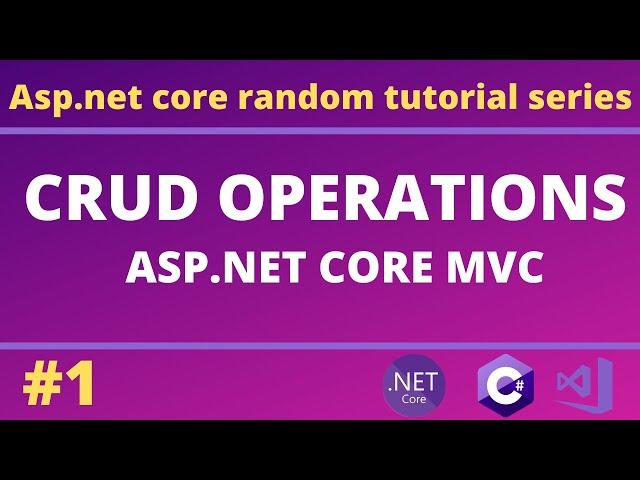 Asp.net Core MVC CRUD operations using EF Core | Asp.net core random tutorial #1