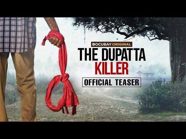 The Dupatta Killer | Official Teaser | Releases 21st Mar | True Crime Documentary |Docubay Originals