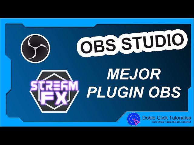  StreamFX OBS Plugin  Efecto 3D OBS 🟩 Desenfocar Fondo  Fuente Espejo | Mejor plugin para OBS