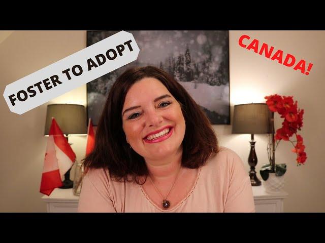 All About FOSTER TO ADOPT in Canada! / Realities & How to Become a Concurrent Foster Parent.