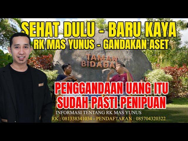 SEMAKIN KAYA DENGAN PENGGANDAAN ASET - RK MAS YUNUS