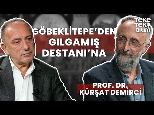 Göbeklitepe ve Gılgamış Destanı? / Prof. Dr. Kürşat Demirci & Fatih Altaylı - Teke Tek Bilim