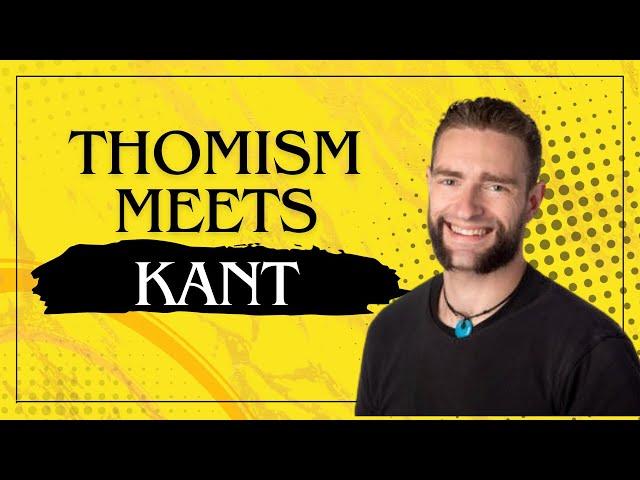 Mind Meets World: A Thomistic-Kantian Approach to Understanding Reality w/ Dr. Gaven Kerr