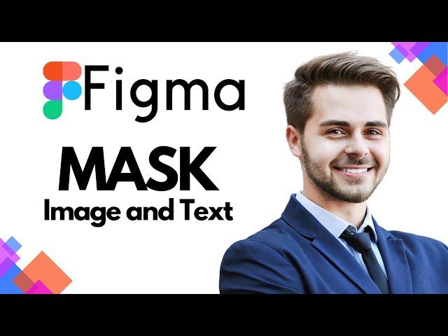 How to Mask Image and Text in Figma (Best method)