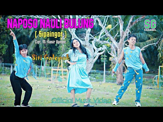 SIPAINGOT (NAPOSO NAULI BULUNG) || Siti Galepok || Lagu Tapsel Madina