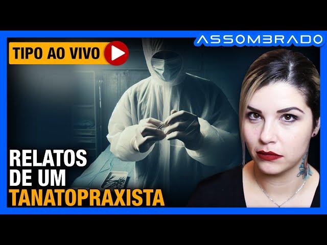 HISTÓRIAS DE ARREPIAR DE QUEM TRABALHA COM A MORTE DIARIAMENTE - "RELATO DE UM TANATOPRAXISTA"