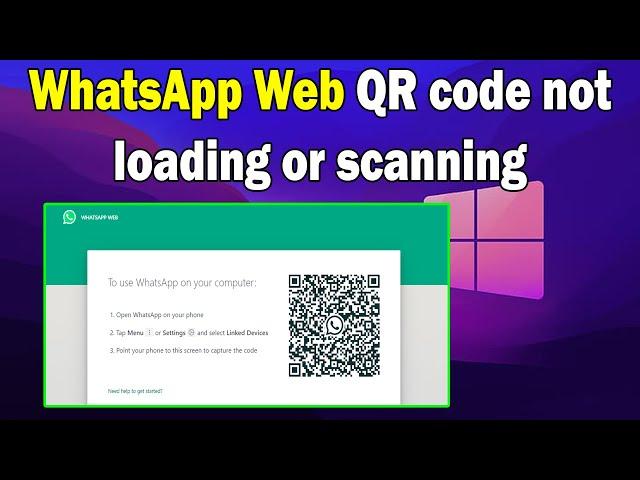 how to fix WhatsApp Web QR code not loading or scanning windows 10 or 11